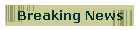 Breaking News