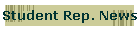 Student Rep. News